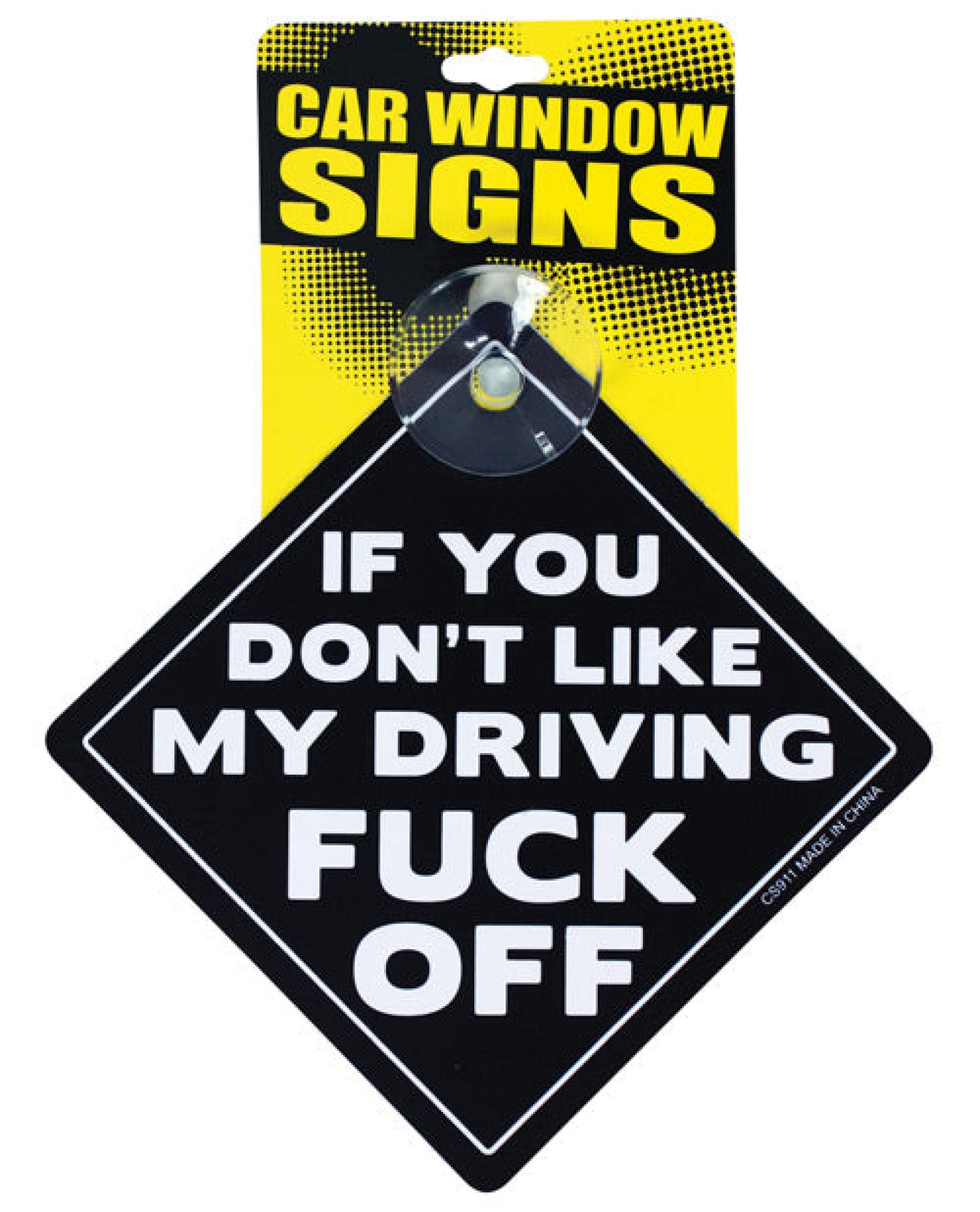 If You Don't Like My Driving Fuck Off Car Window Signs Kalan