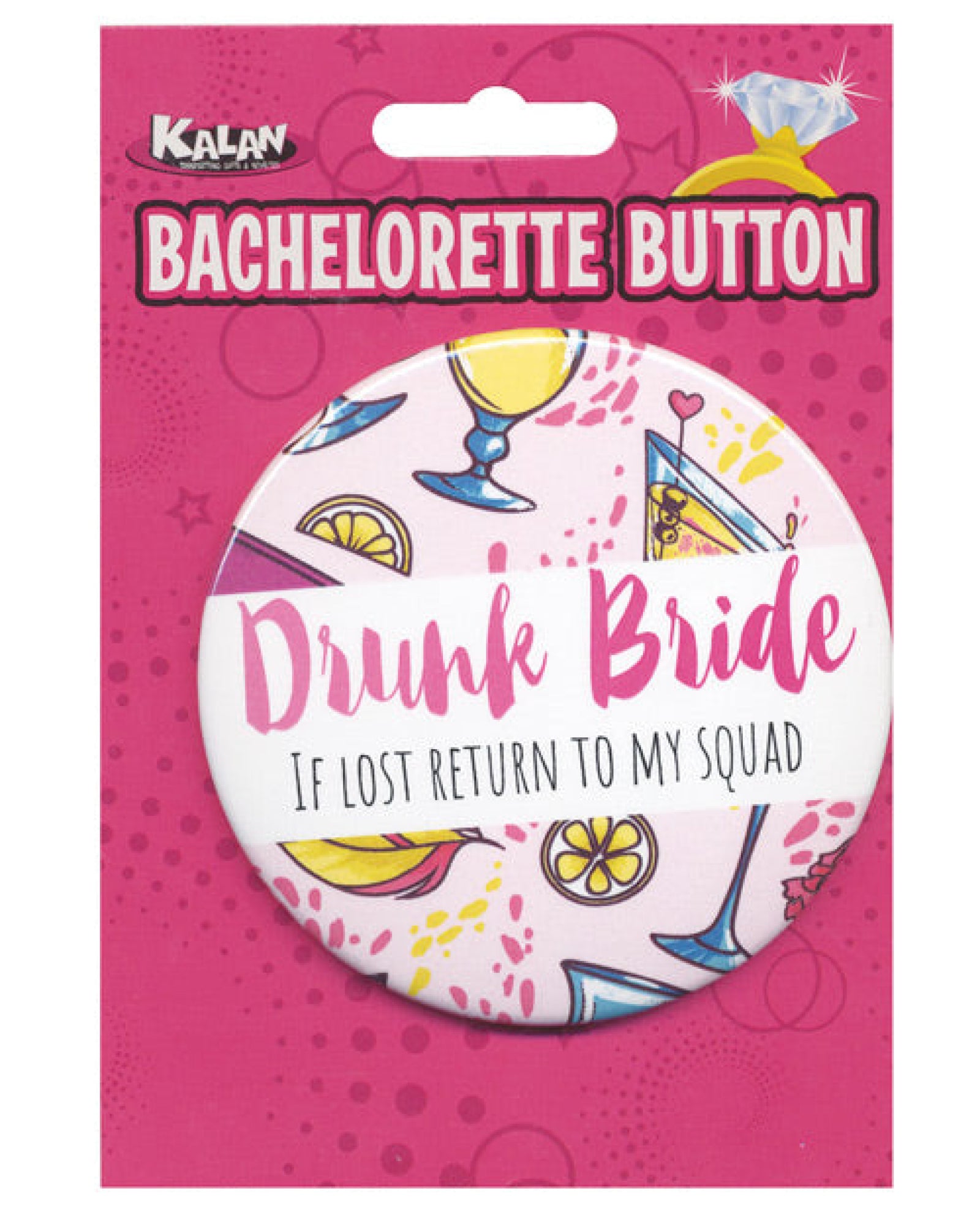 Bachelorette Button - Drunk Bride Kalan
