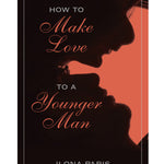 How To Make Love To A Younger Man Simon & Schuster