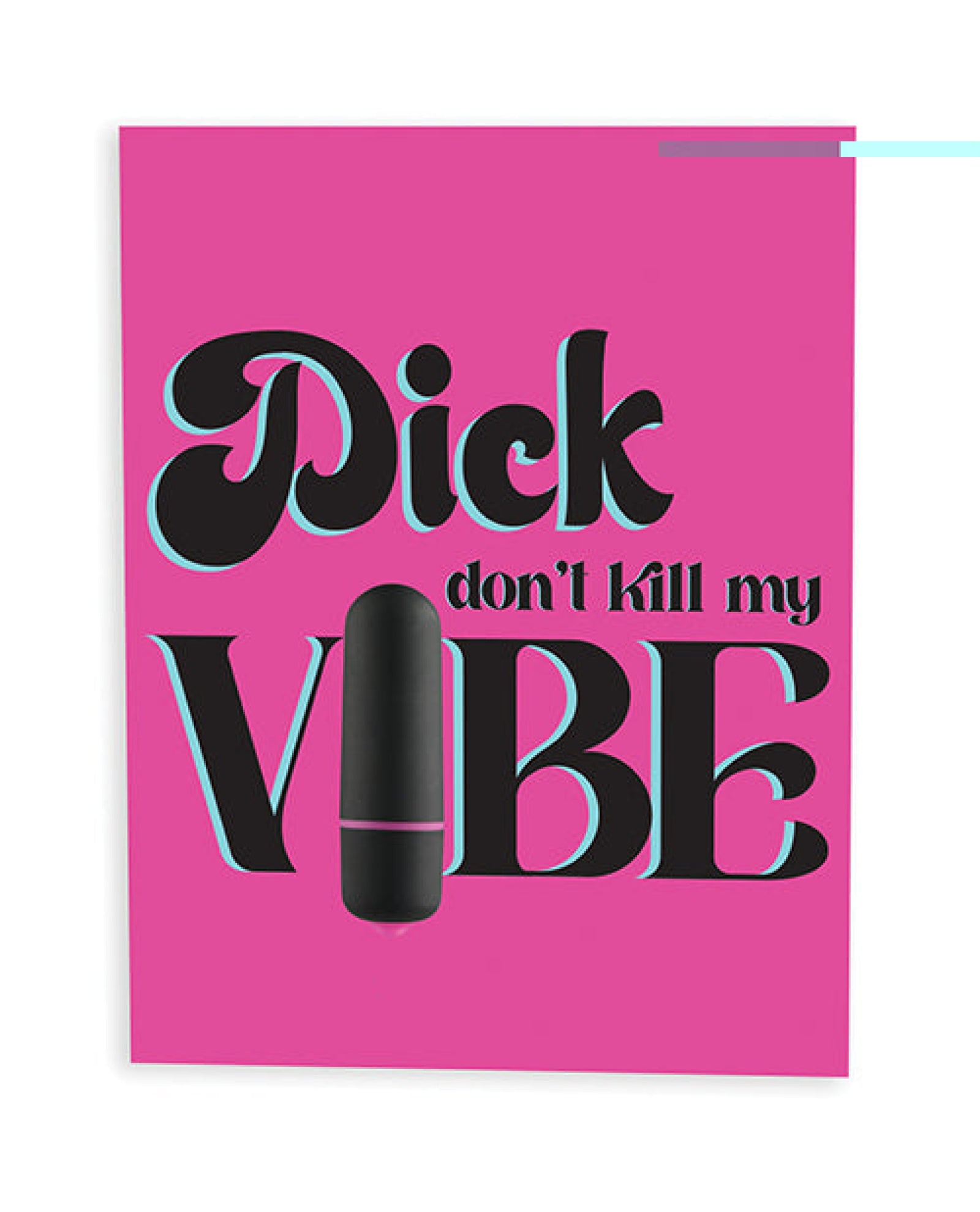 Dick Don't Kill My Vibe Naughty Greeting Card W/rock Candy Vibrator & Fresh Vibes Towelettes Kush Kards