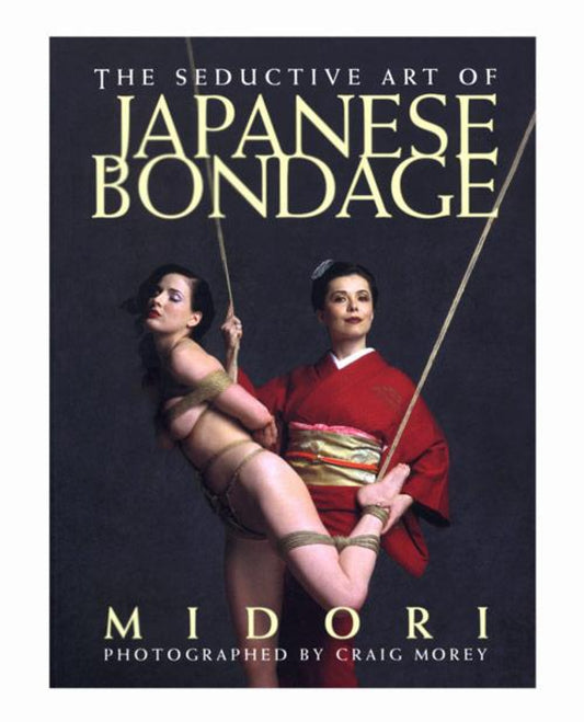 The Seductive Art Of Japanese Bondage Book By Midori Scb Distributors 1657