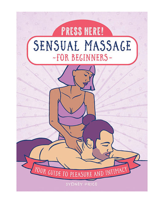 Press Here! Sensual Massage For Beginners Book Quarto 1657