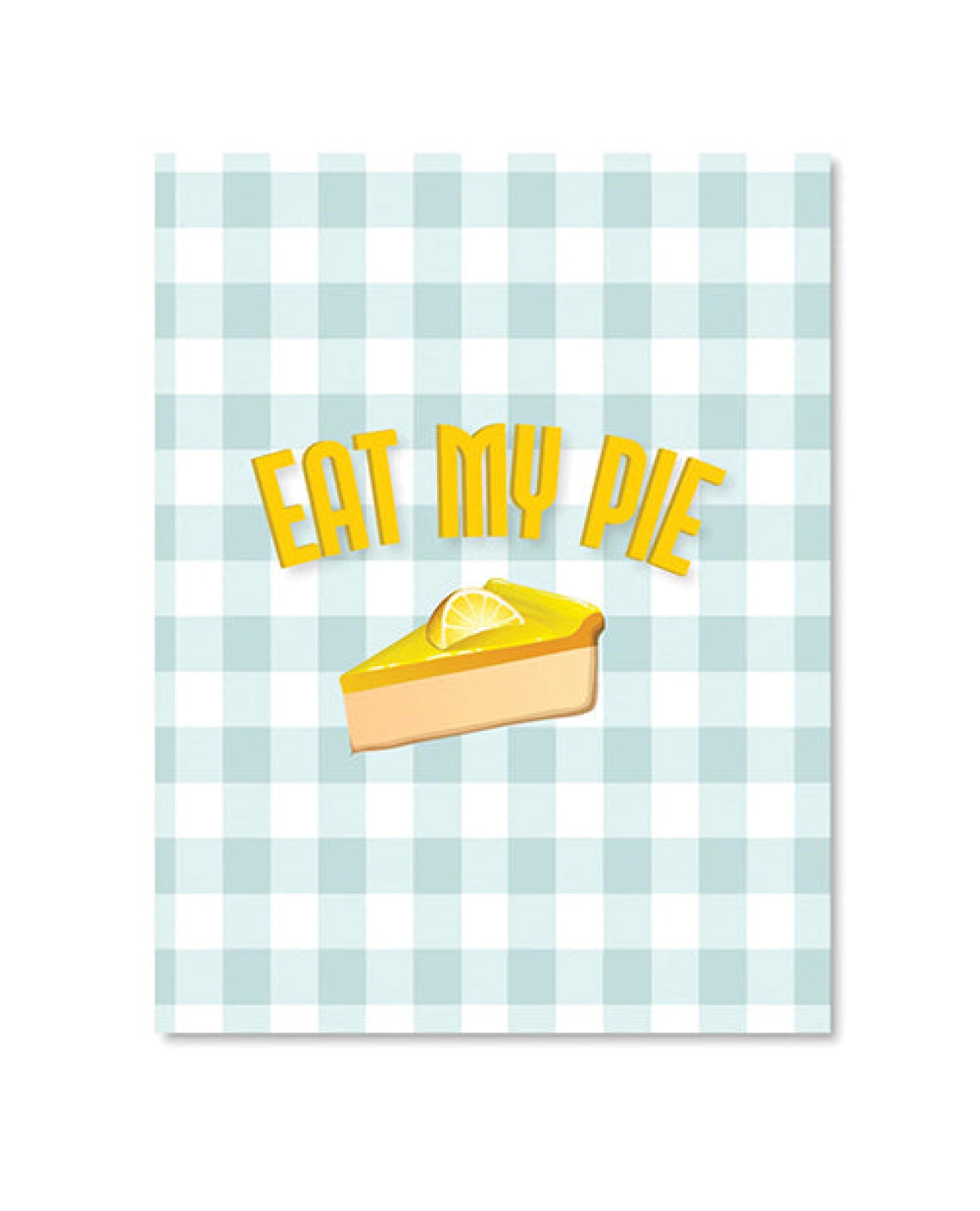Eat My Pie Greeting Card Kush Kards