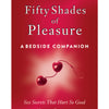 Fifty Shades Of Pleasure: A Bedside Companion Simon & Schuster